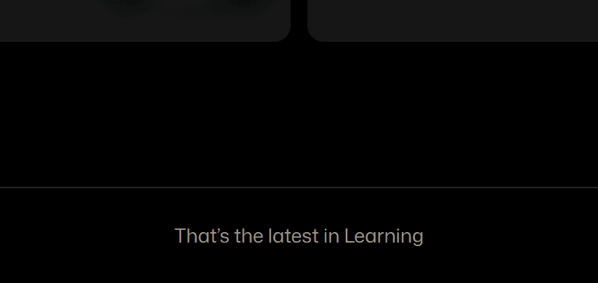 The end of a feed: a line reading “That’s the latest in Learning”.